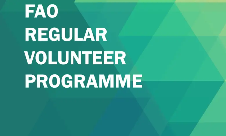 Call for Expression of Interest – 2024 FAO Regular Volunteers Programme for FAO headquarters