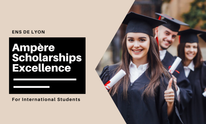 Ampère Excellence Scholarships for International Students to study Masters Degree in France